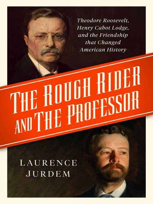 Title details for The Rough Rider and the Professor by Laurence Jurdem - Available